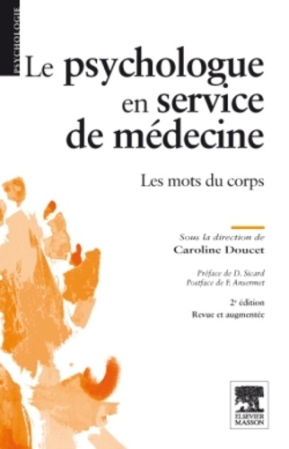Caroline Doucet - Le psychologue en service de médecine - Les mots du corps.