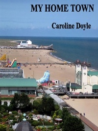 Caroline Doyle - Gt Yarmouth My Home Town.