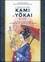 L'oracle des kami et yokai. A la rencontre des divinités et esprits du Japon
