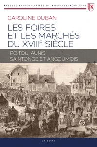 Les foires et marchés du XVIIIe siècle
