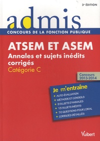Caroline Dubuis - ATSEM et ASEM annales et sujets inédits corrigés - Catégorie C - Concours 2013-2014.