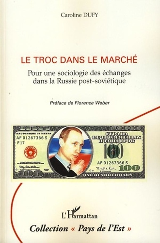 Caroline Dufy - Le troc dans le marché - Pour une sociologie des échanges dans la Russie post-soviétique.