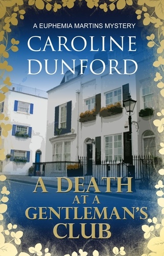 A Death at a Gentleman's Club (Euphemia Martins Mystery 12). A thrilling crime novel of tension and suspense