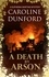 A Death by Arson (Euphemia Martins Mystery 9). An enthralling mystery with an unforgettable heroine