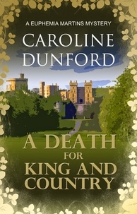 Caroline Dunford - A Death for King and Country (Euphemia Martins Mystery 7) - An addictive and thrilling page-turner.