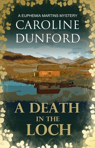 A Death in the Loch (Euphemia Martins Mystery 6). Secrets and spies abound in fast-paced mystery