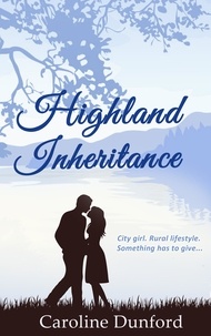 Caroline Dunford - Highland Inheritance - A twisty spin on your classic  contemporary romance.