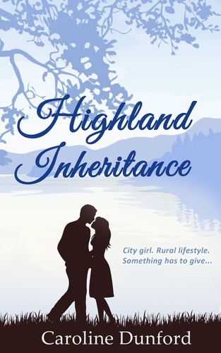 Highland Inheritance. A twisty spin on your classic  contemporary romance