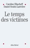 Caroline Eliacheff et Daniel Soulez Larivière - Le Temps des victimes.