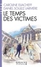 Caroline Eliacheff et Daniel Soulez-Larivière - Le temps des victimes.
