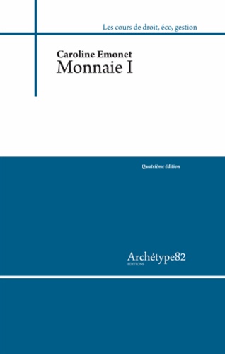 Caroline Emonet - Monnaie - Tome 1.