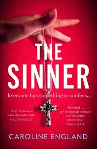 Caroline England - The Sinner - A completely gripping psychological thriller with a killer twist.