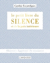 Rhonealpesinfo.fr Le petit livre du silence et de la paix intérieure - Observer, apprécier, se ressourcer Image