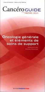 Caroline Even et Nicolas Pécuchet - Oncologie générale et éléments de soins de support.