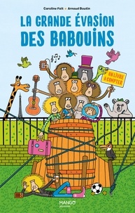 Caroline Fait et Arnaud Boutin - La grande évasion des babouins - Un livre à compter.