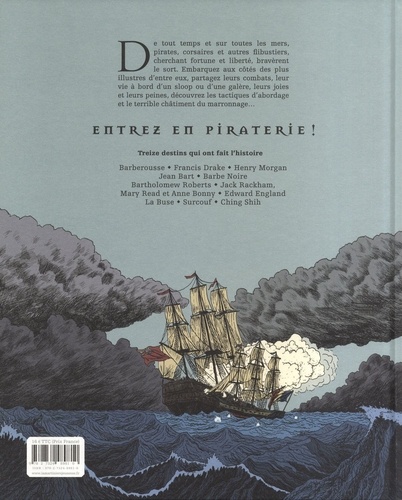 Pirates !. De Barberousse à Ching Shih, une histoire de la piraterie