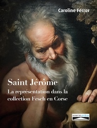 Caroline Ferrer - Saint Jérôme dans la collection Fesch en Corse.