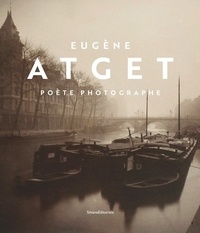 Caroline Fillon - Eugene Atget - Poète, photographe.
