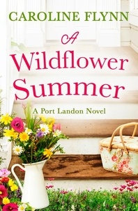 Caroline Flynn - A Wildflower Summer.