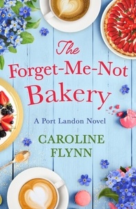 Caroline Flynn - The Forget-Me-Not Bakery.