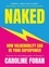 Naked. How Vulnerability Can Be Your Superpower