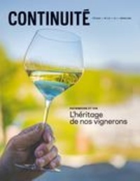 Caroline Fortin et Laurent Généreux - Continuité  : Continuité. No. 173, Été 2022 - Patrimoine et vin. L’héritage de nos vignerons.