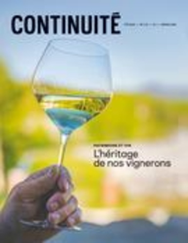 Caroline Fortin et Laurent Généreux - Continuité. No. 173, Été 2022 - Patrimoine et vin. L’héritage de nos vignerons.