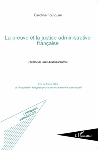 Caroline Foulquier - La preuve et la justice administrative française.