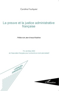 Caroline Foulquier - La preuve et la justice administrative française.