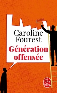 Caroline Fourest - Génération offensée - De la police de la culture à la police de la pensée.