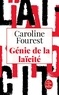 Caroline Fourest - Génie de la laïcité.