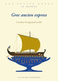 Caroline Fourgeaud-Laville - Grec ancien express.