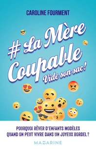 La Mère Coupable vide son sac !