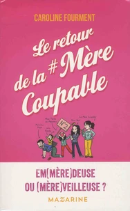 Le retour de la mère coupable