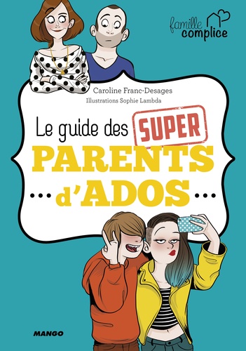 Le guide des super parents d'ado