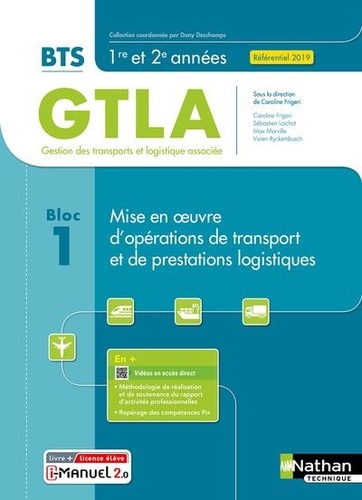 Bloc 1 - Mise en oeuvre d'opérations de transport et de prestations logistiques BTS GTLA 1re et 2e années  Edition 2021