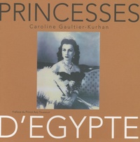 Caroline Gaultier-Kurhan - Princesses d'Egypte.