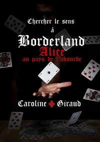 Caroline Giraud - Chercher le sens à Borderland.