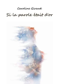SI LA PAROLE ÉTAIT D'OR
