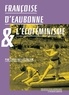 Caroline Goldblum - Françoise d'Eaubonne et l'écoféminisme.