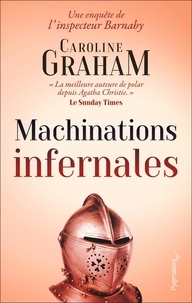 Caroline Graham - Machinations infernales.