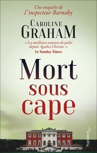 Caroline Graham - Mort sous cape.