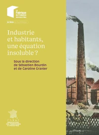 Industrie et habitants, une équation insoluble ?