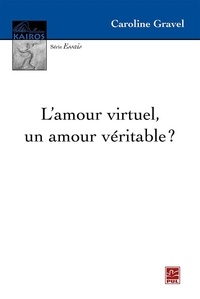 Réserver des téléchargements gratuits L’amour virtuel, un amour véritable ? par Caroline Gravel (French Edition)