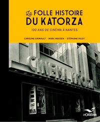Caroline Grimault et Marc Moesen - Le Katorza - 100 ans de cinéma à Nantes.