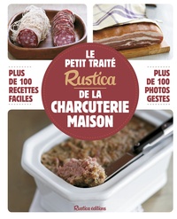 Caroline Guézille - Le petit traité Rustica de la charcuterie maison.