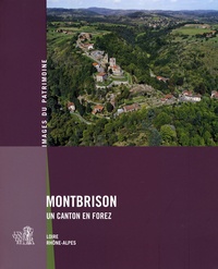 Caroline Guibaud et Simone Hartmann-Nussbaum - Montbrison - Un canton en Forez.