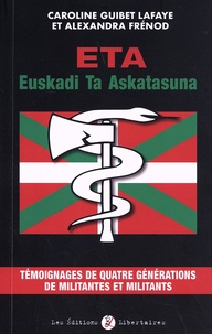 Livres gratuits sur l'électronique à télécharger ETA Euskadi Ta Askatasuna  - Témoignages de quatre générations de militantes et militants par Caroline Guibet Lafaye, Alexandra Frénod iBook PDF FB2 en francais 9782900886311