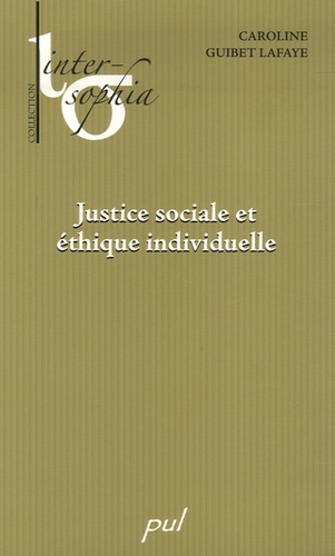 Caroline Guibet Lafaye - Justice sociale et éthique individuelle.
