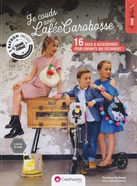 Je couds avec La fée Carobosse des sacs et accessoires